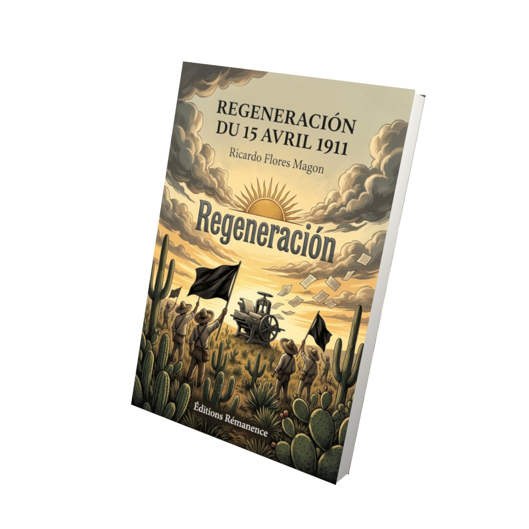Livre Regeneración du 15 avril 1911 par Ricardo Flores Magon - Vue 3D - Editions Remanence