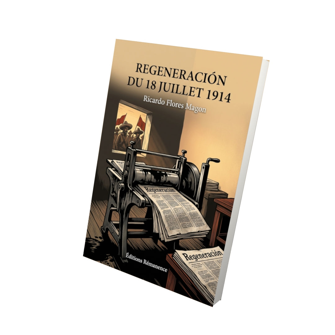 Livre Regeneración du 18 juillet 1914 par Ricardo Flores Magon - Vue 3D - Editions Remanence