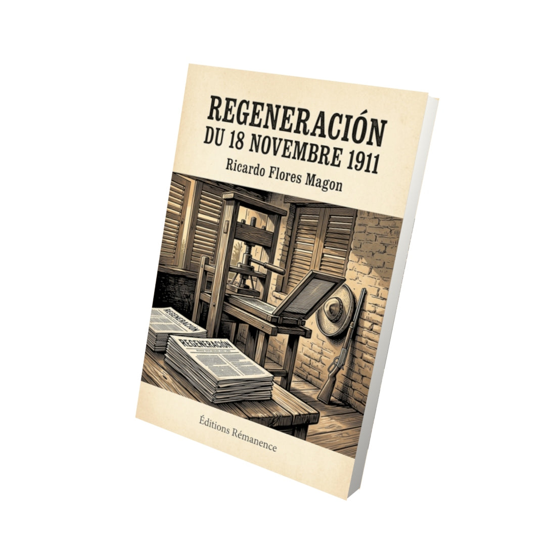Livre Regeneración du 18 novembre 1911 par Ricardo Flores Magon - Vue 3D - Editions Remanence