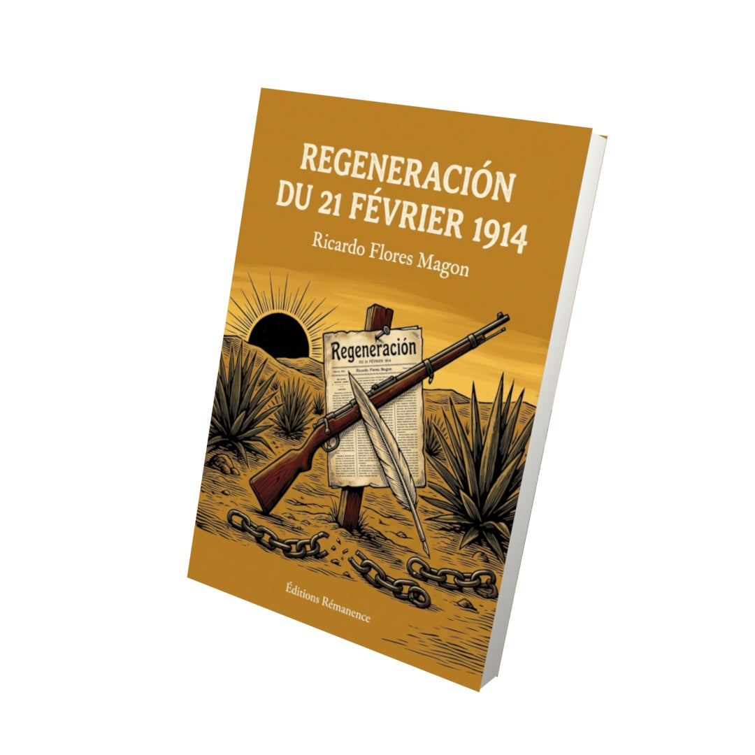 Livre Regeneración du 21 février 1914 par Ricardo Flores Magon - Vue 3D - Editions Remanence