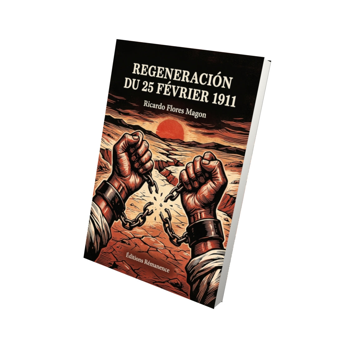 Livre Regeneración du 25 février 1911 par Ricardo Flores Magon - Vue 3D - Editions Remanence