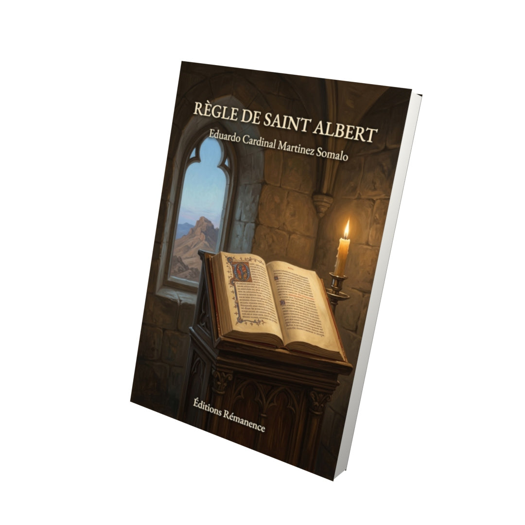 Livre Règle de Saint Albert par Eduardo Cardinal Martinez Somalo - Vue 3D - Editions Remanence