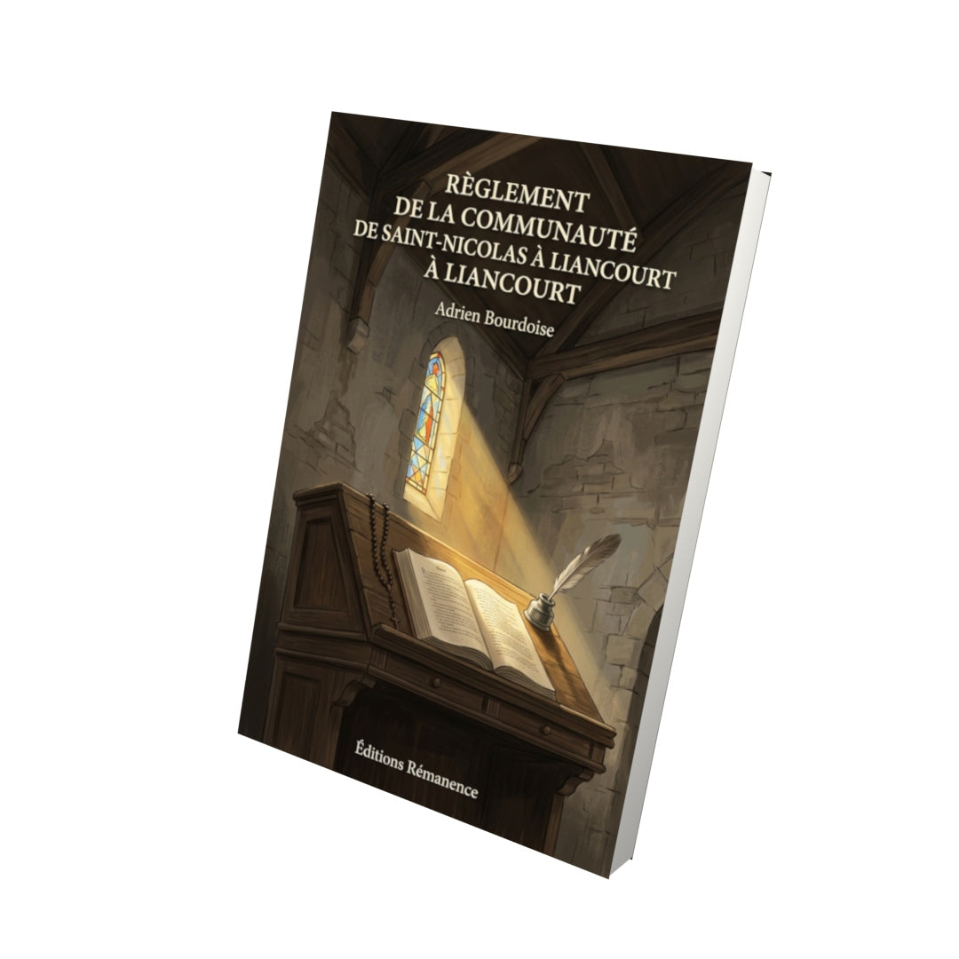 Livre Règlement de la Communauté de Saint-Nicolas à Liancourt par Adrien Bourdoise - Vue 3D - Editions Remanence