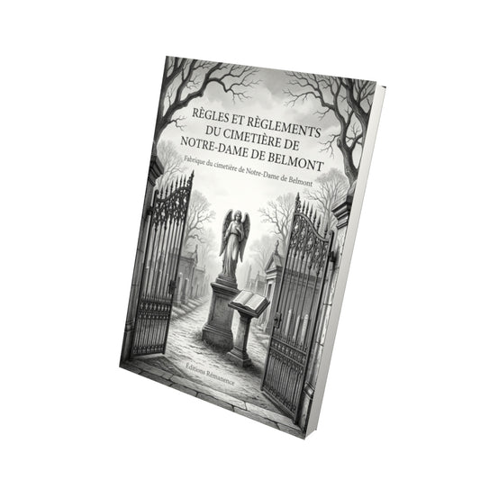 Livre Règles et règlements du cimetière de Notre-Dame de Belmont par Fabrique du cimetière de Notre-Dame de Belmont - Vue 3D - Editions Remanence