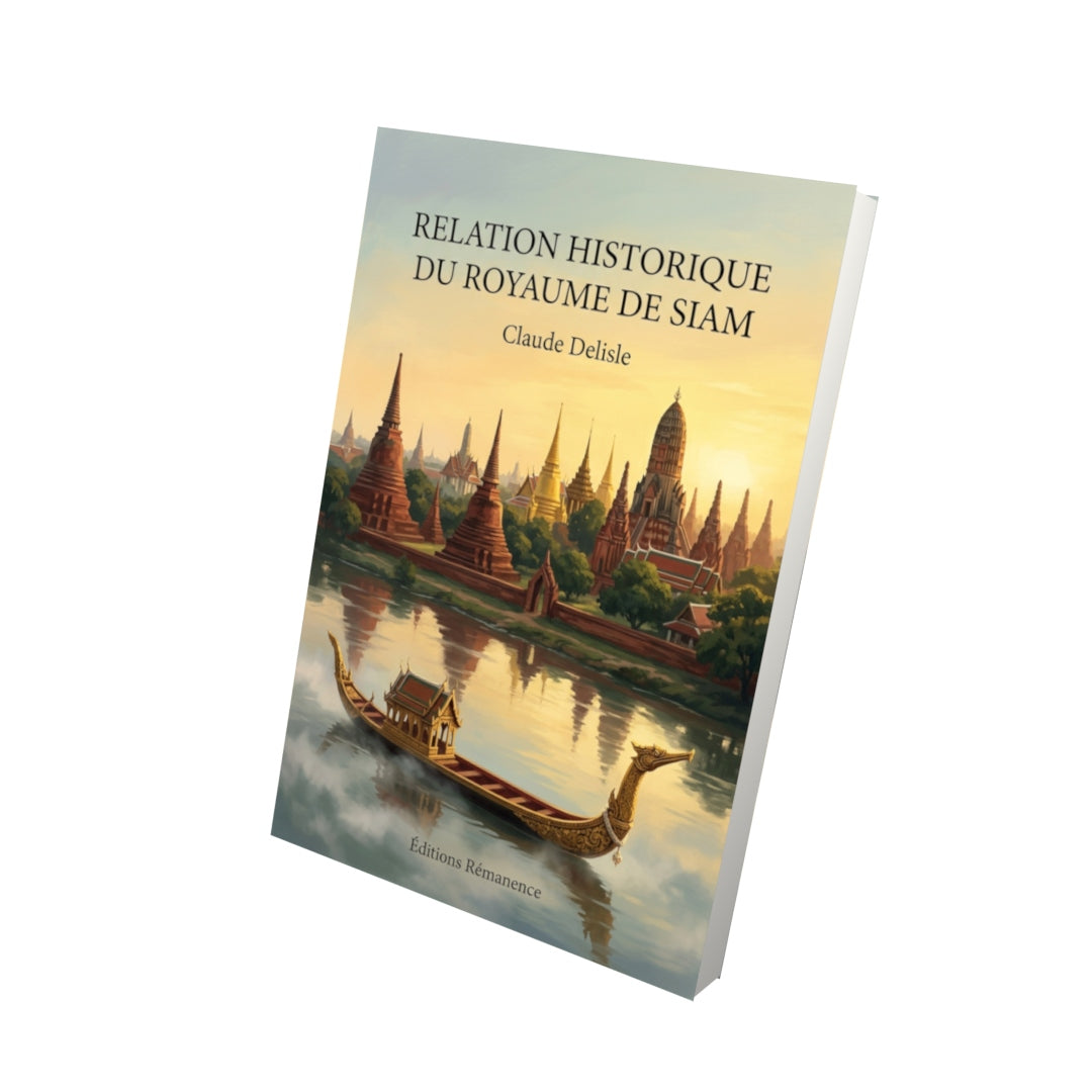 Livre Relation historique du royaume de Siam par Claude Delisle - Vue 3D - Editions Remanence