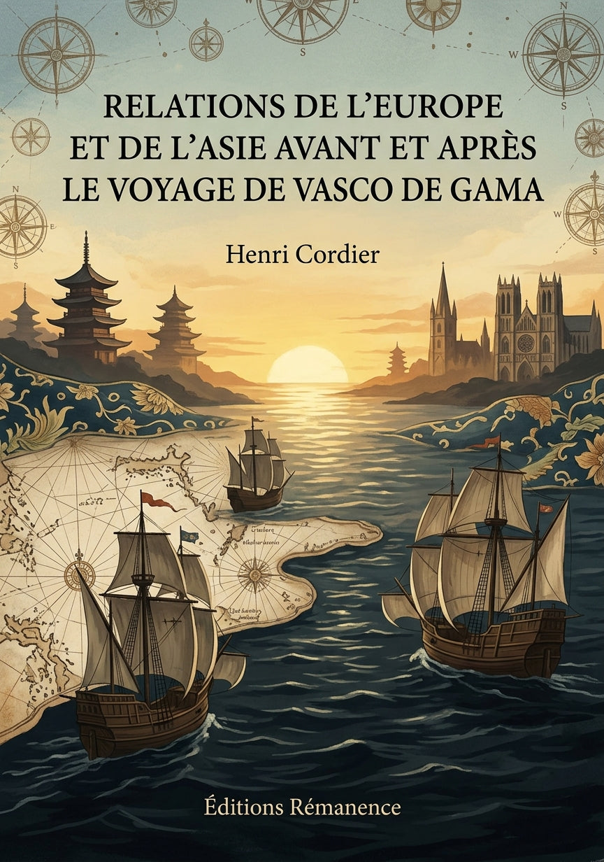 Livre Relations de l’Europe et de l’Asie avant et après le voyage de Vasco de Gama par Henri Cordier - Couverture - Editions Remanence