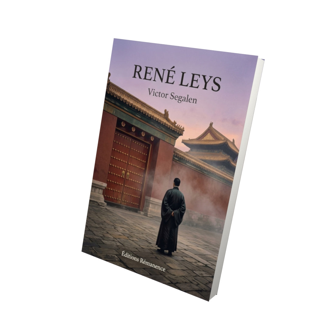 Livre René Leys par Victor Segalen - Vue 3D - Editions Remanence