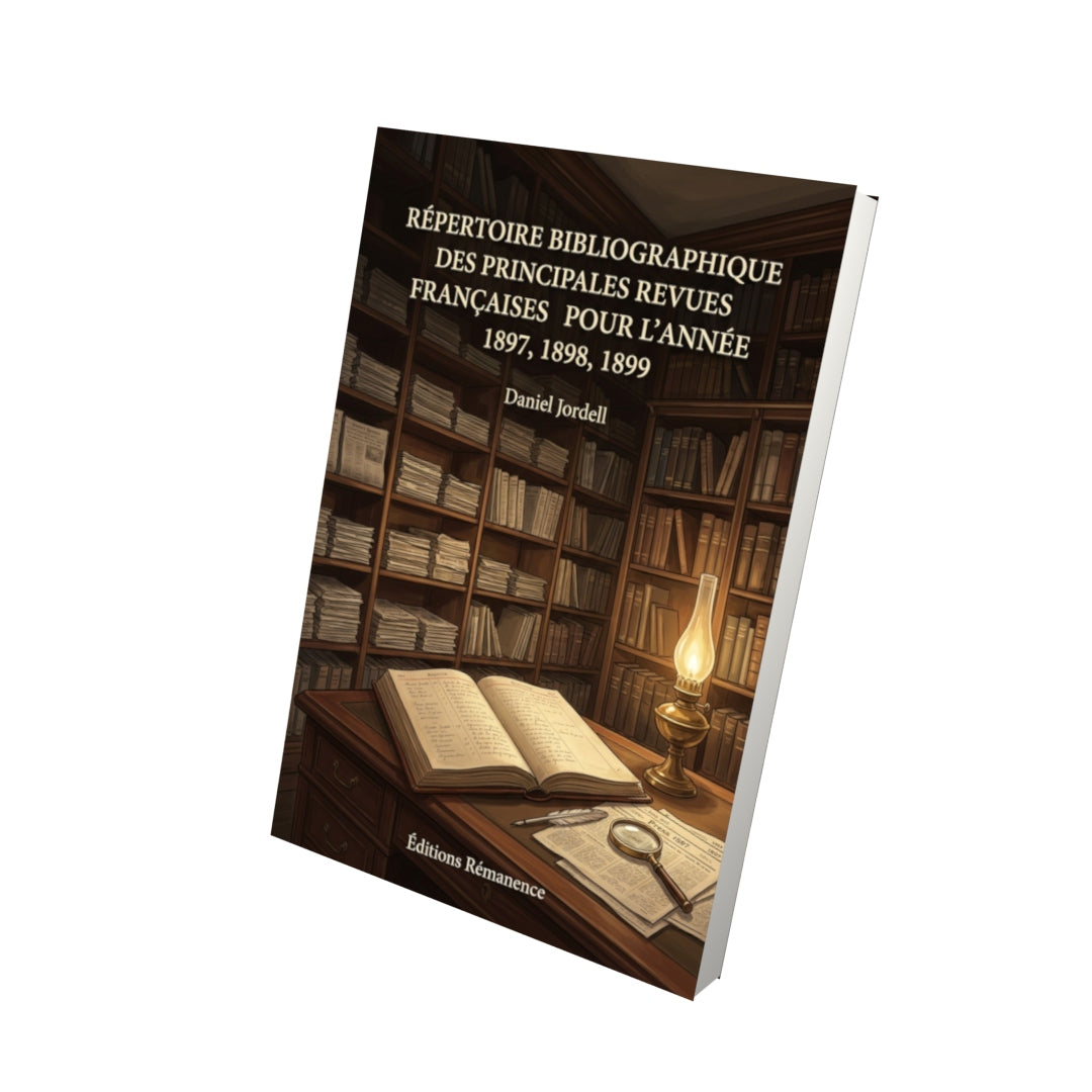 Livre Répertoire bibliographique des principales revues françaises pour l’année 1897, 1898, 1899 par Daniel Jordell - Vue 3D - Editions Remanence