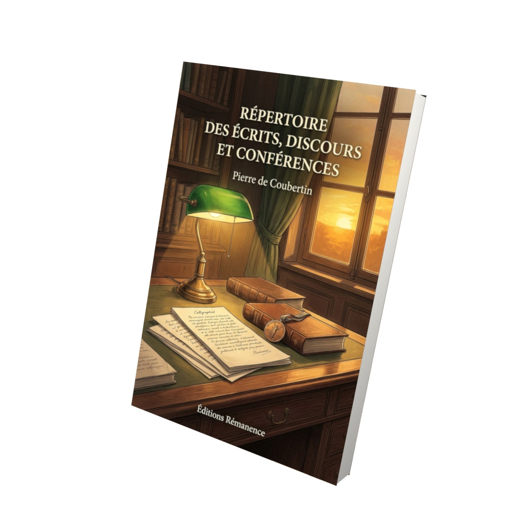 Livre Répertoire des Écrits, Discours et Conférences par Pierre de Coubertin - Vue 3D - Editions Remanence