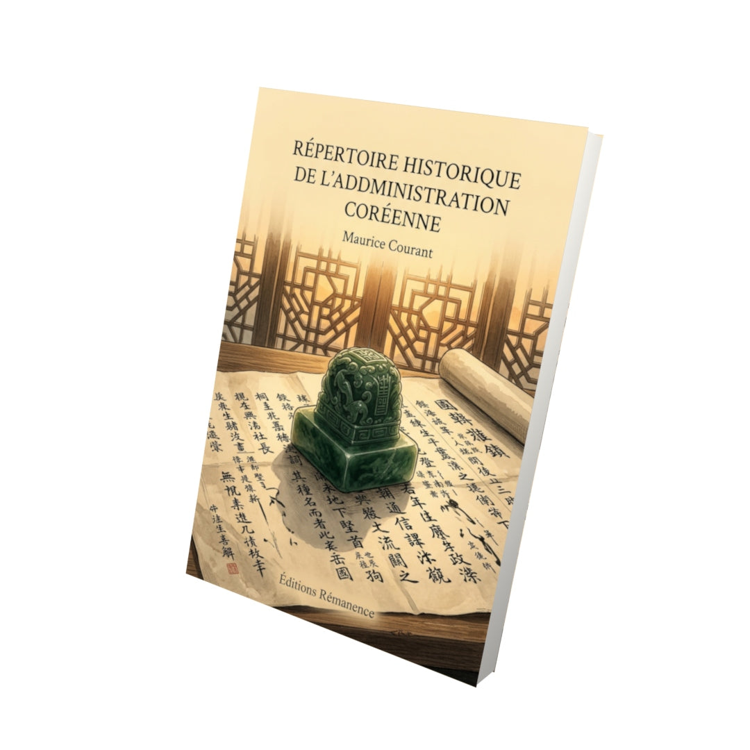 Livre Répertoire historique de l’administration coréenne par Maurice Courant - Vue 3D - Editions Remanence