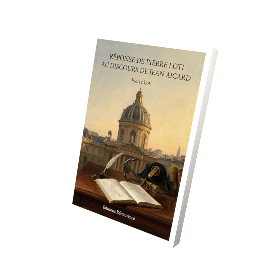 Livre Réponse de Pierre Loti au discours de Jean Aicard par Pierre Loti - Vue 3D - Editions Remanence