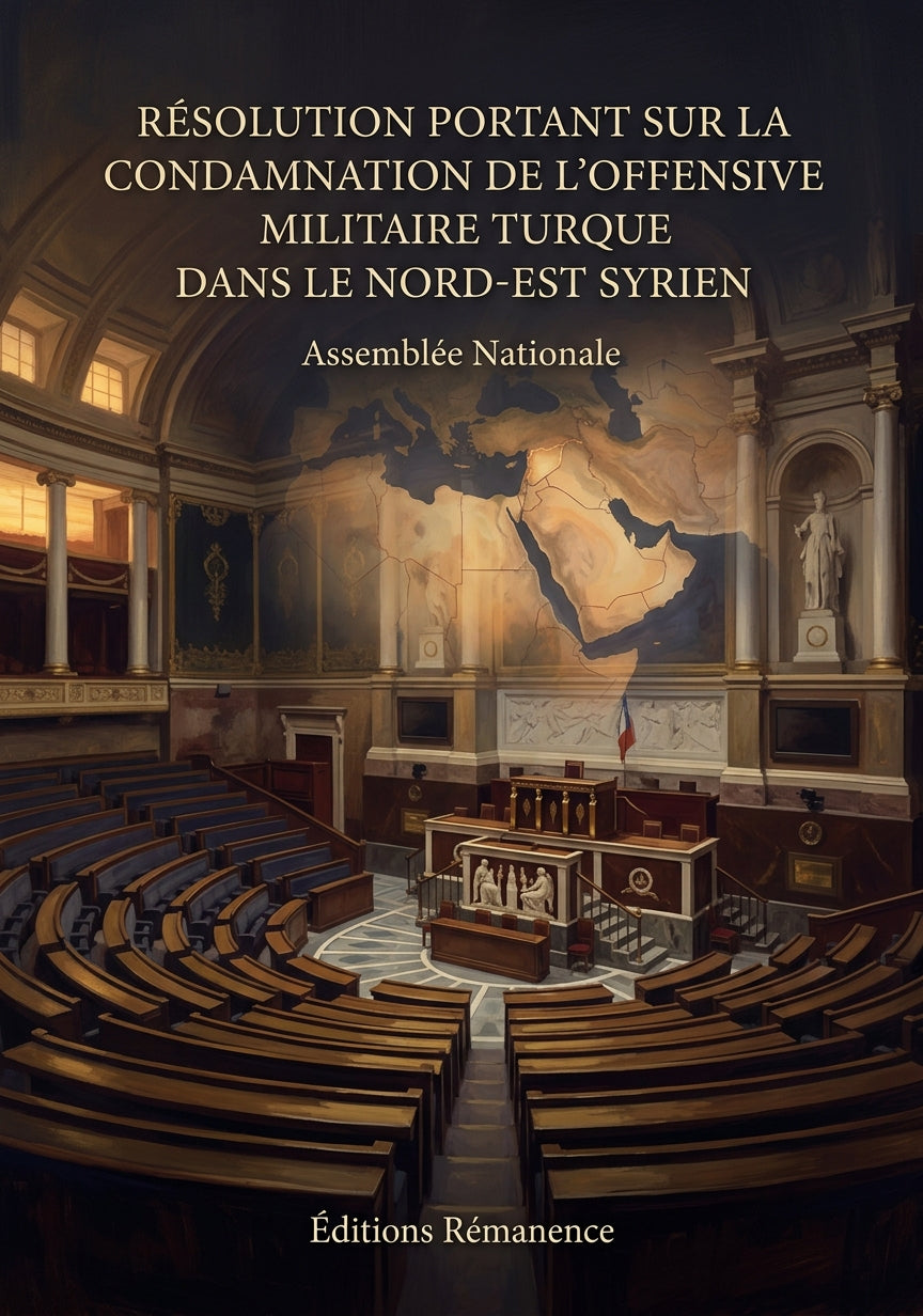 Livre Résolution portant sur la condamnation de l’offensive militaire turque dans le Nord-Est syrien par Assemblée Nationale - Couverture - Editions Remanence