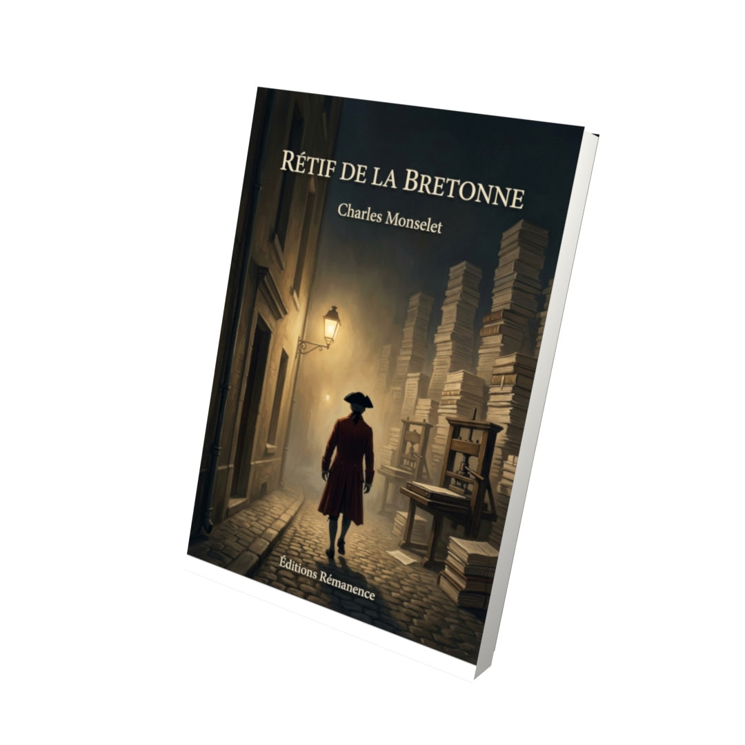Livre Rétif de la Bretonne par Charles Monselet - Vue 3D - Editions Remanence