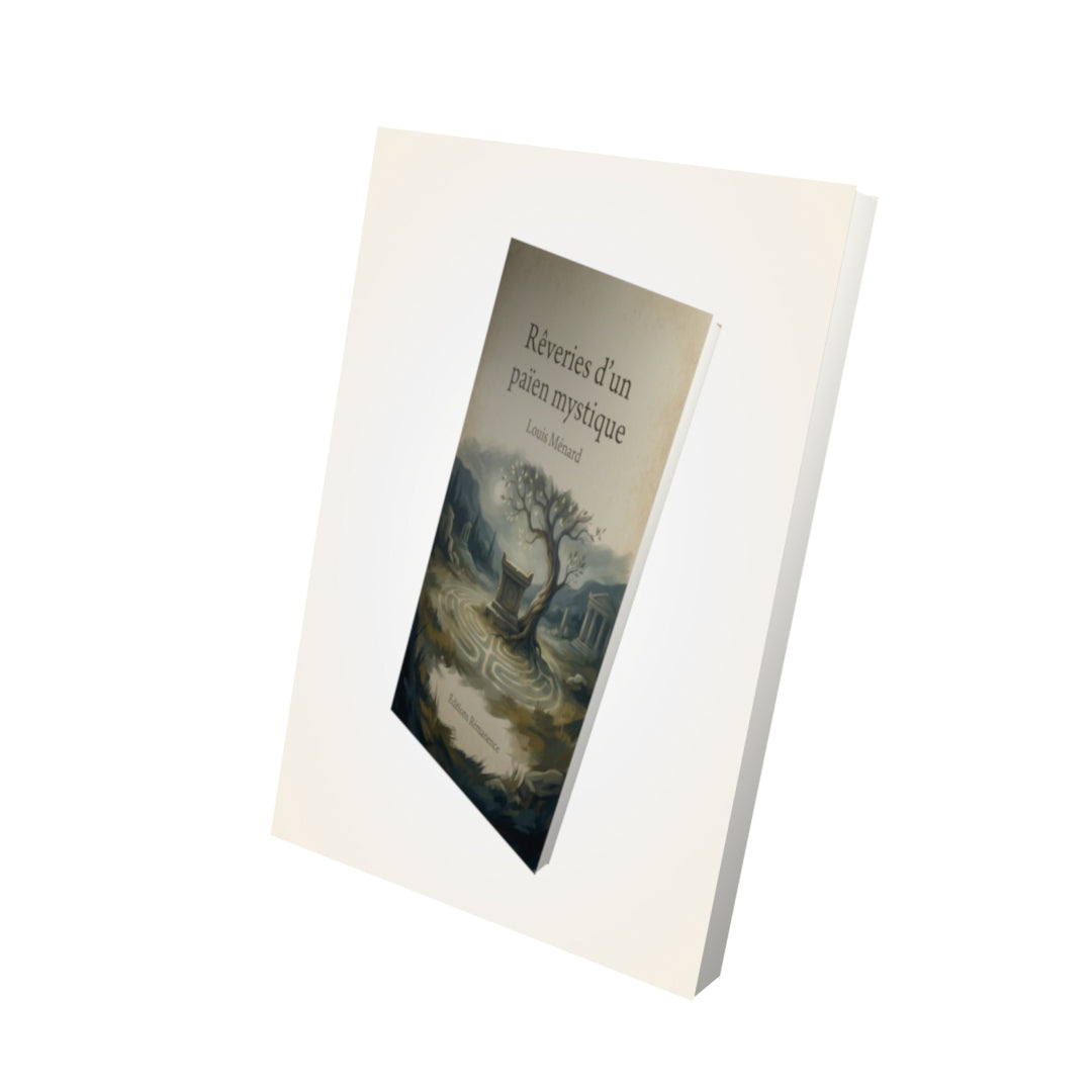 Livre Rêveries d'un païen mystique – Louis Ménard - Vue 3D - Editions Remanence