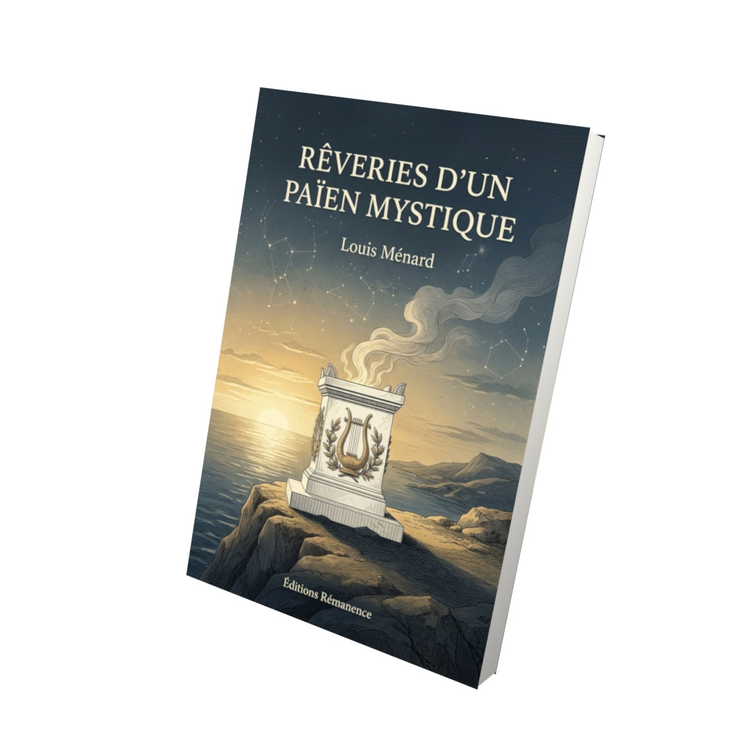 Livre Rêveries d’un païen mystique par Louis Ménard - Vue 3D - Editions Remanence