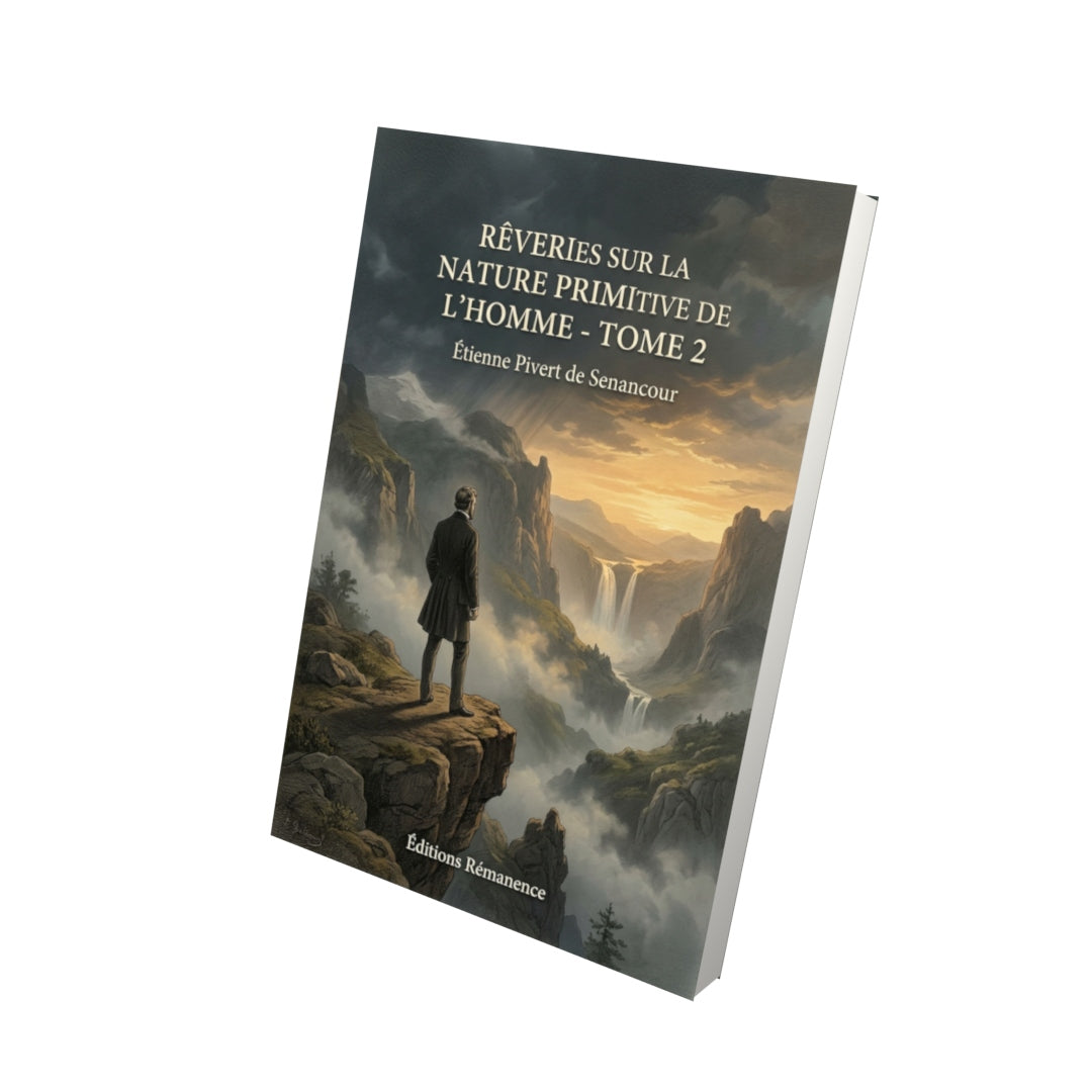 Livre Rêveries sur la nature primitive de l’homme - Tome 2 par Étienne Pivert de Senancour - Vue 3D - Editions Remanence