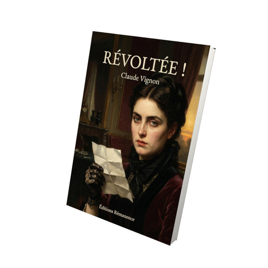 Livre Révoltée ! par Claude Vignon - Vue 3D - Editions Remanence