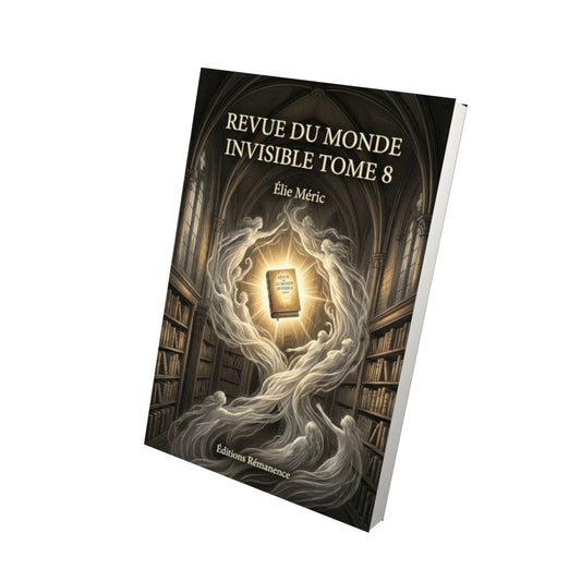 Livre Revue du monde invisible Tome 8 - Élie Méric - Vue 3D - Editions Remanence