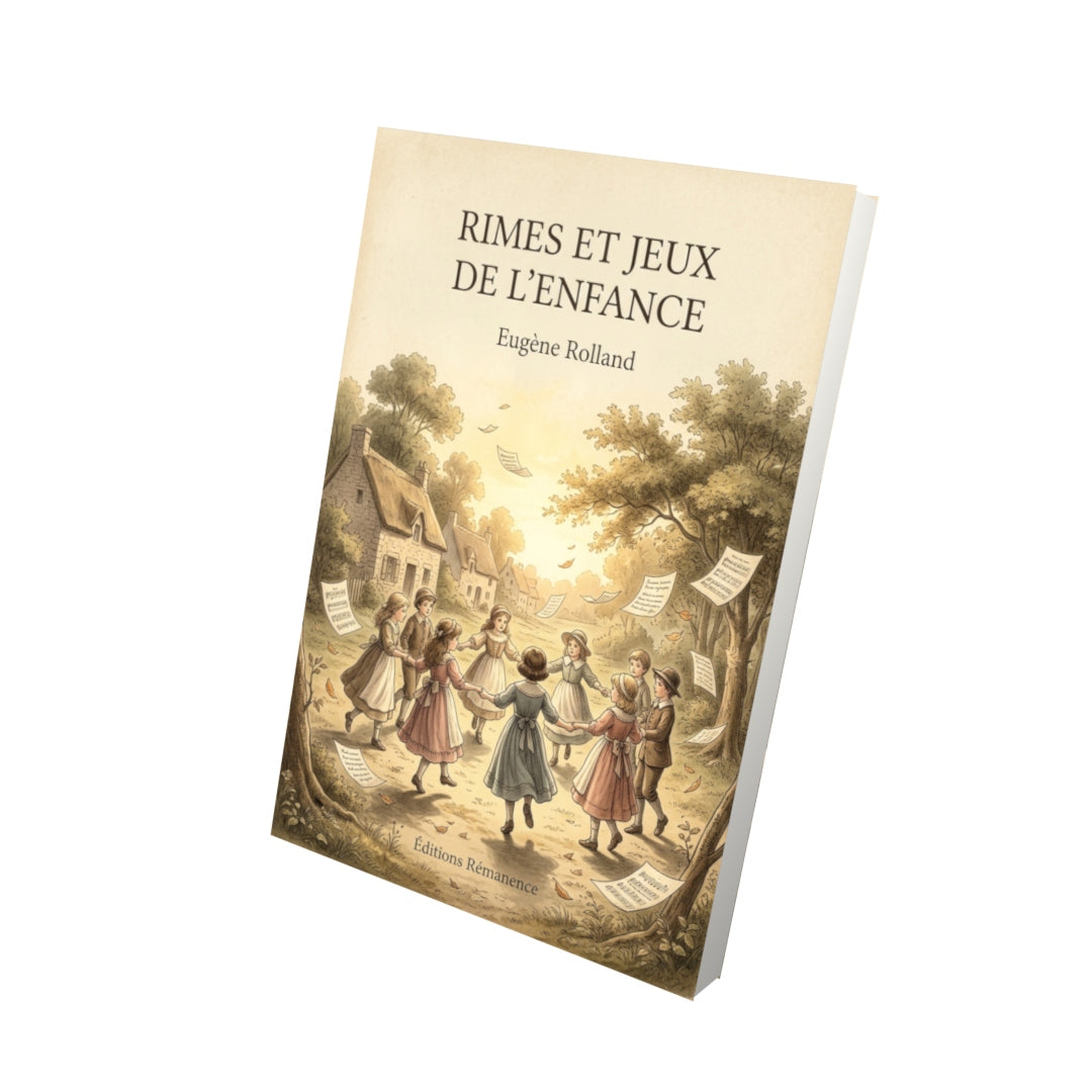 Livre Rimes et jeux de l’enfance par Eugène Rolland - Vue 3D - Editions Remanence