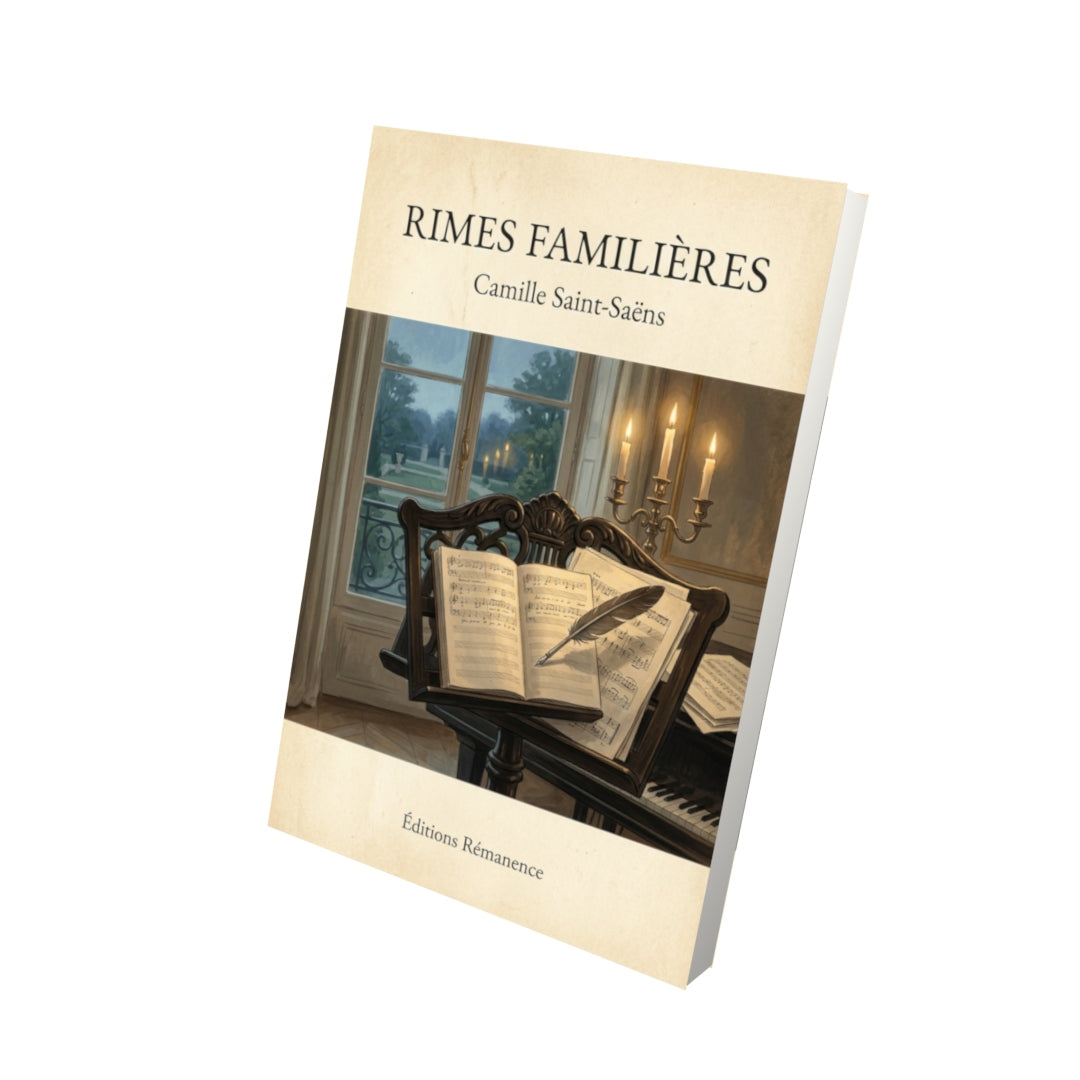 Livre Rimes familières - Camille Saint-Saëns - Vue 3D - Editions Remanence
