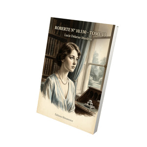 Roberte n° 10.530 - Tome 10 - Lucie Delarue-Mardrus