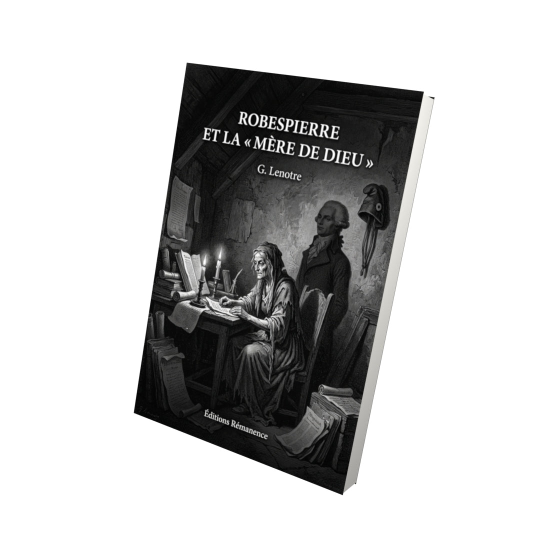 Livre Robespierre et la « Mère de Dieu » par G. Lenotre - Vue 3D - Editions Remanence