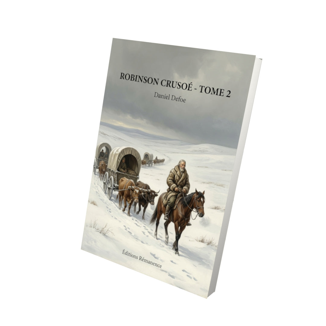 Livre Robinson Crusoé - Tome 2 par Daniel Defoe - Vue 3D - Editions Remanence