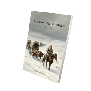 Robinson Crusoé - Tome 2 - Daniel Defoe