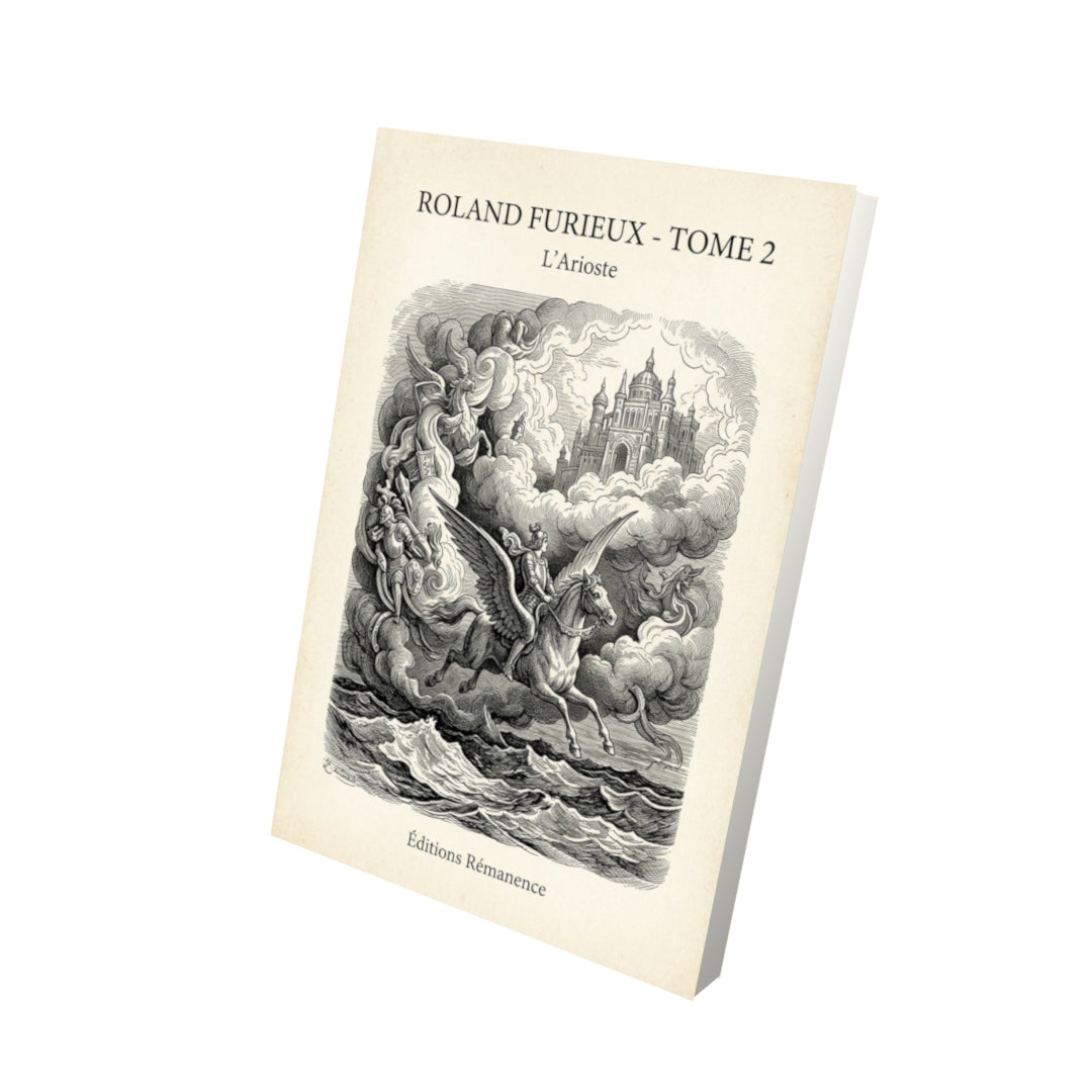 Livre Roland Furieux - Tome 2 - L'Arioste - Vue 3D - Editions Remanence