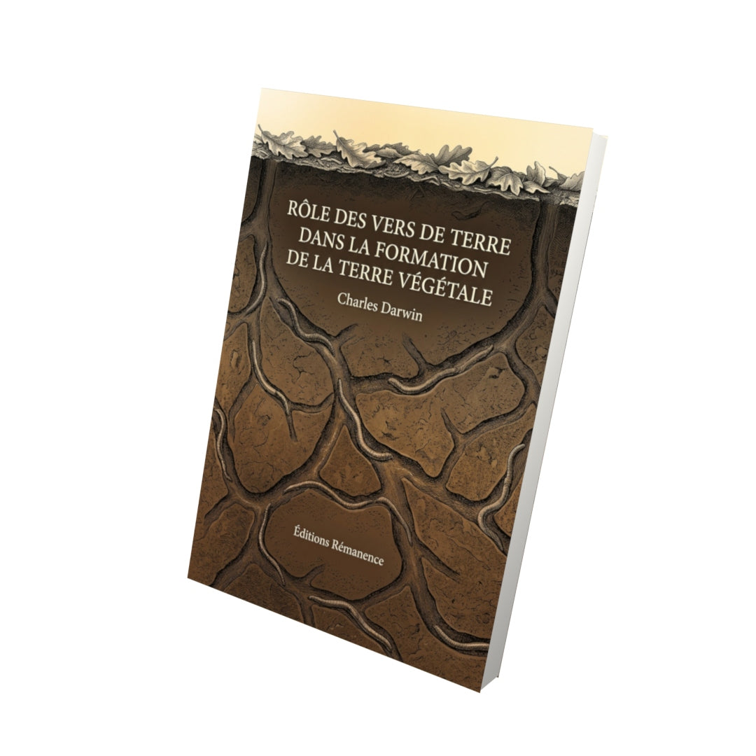 Livre Rôle des vers de terre dans la formation de la terre végétale par Charles Darwin - Vue 3D - Editions Remanence