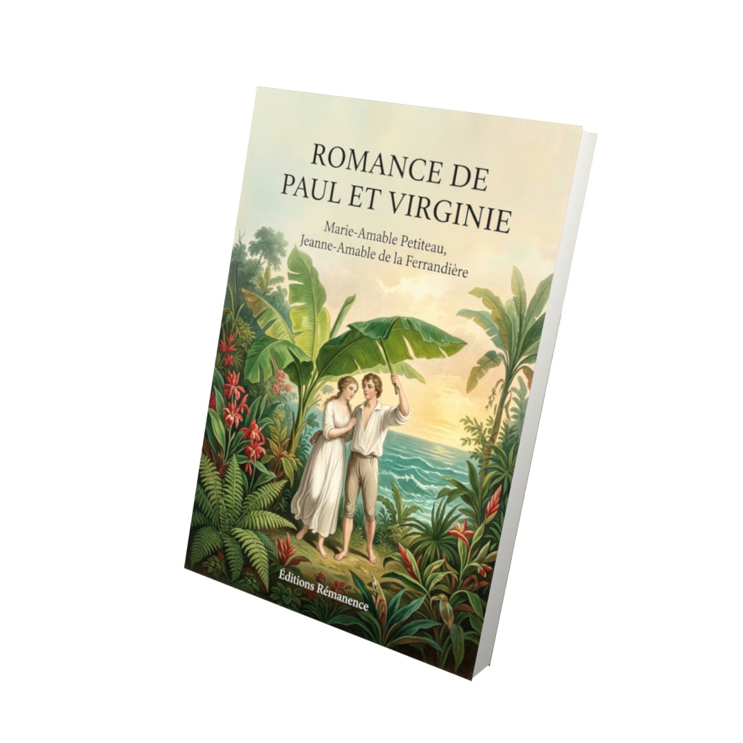 Livre Romance de Paul et Virginie par Marie-Amable Petiteau, Jeanne-Amable de la Ferrandière - Vue 3D - Editions Remanence
