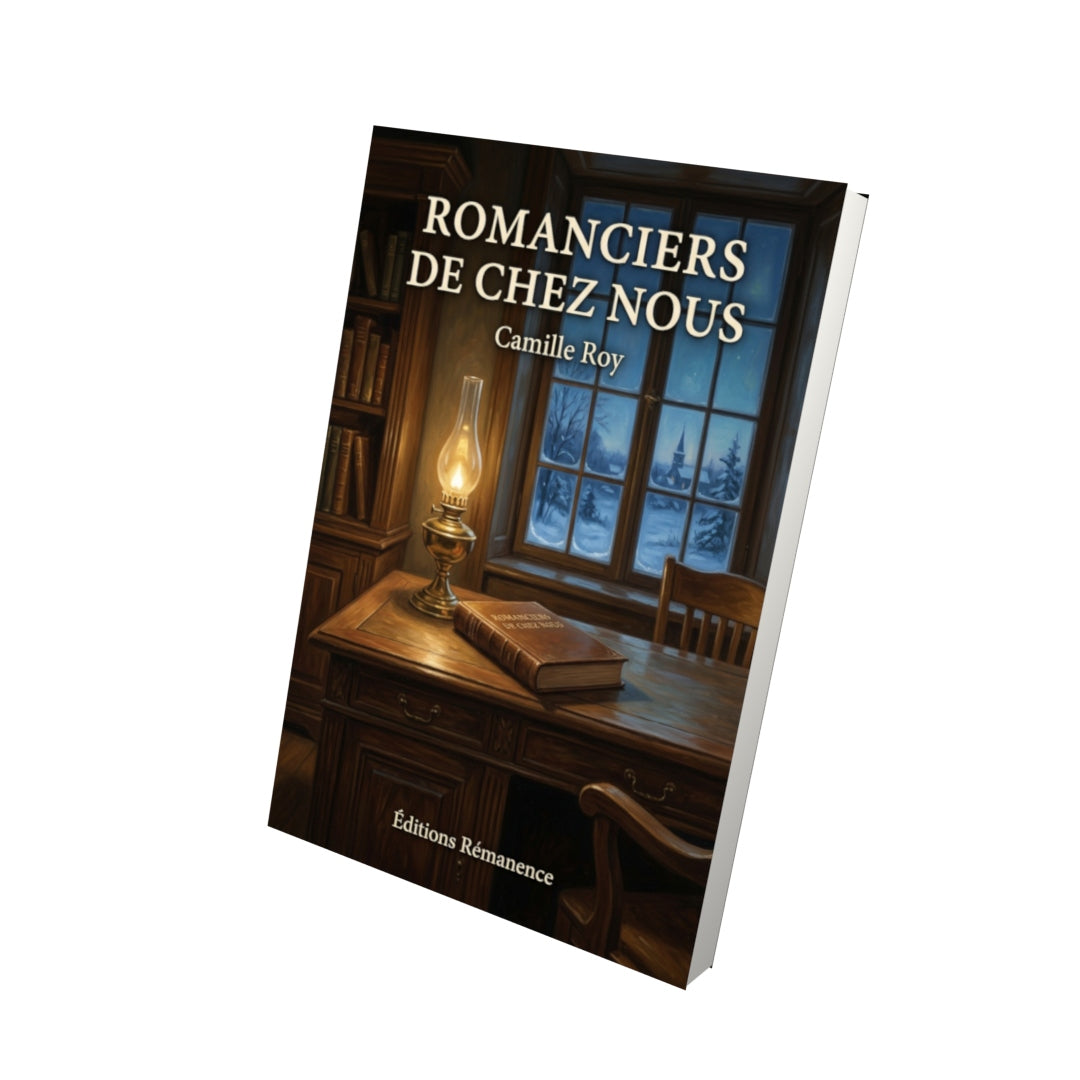 Livre Romanciers de chez nous par Camille Roy - Vue 3D - Editions Remanence