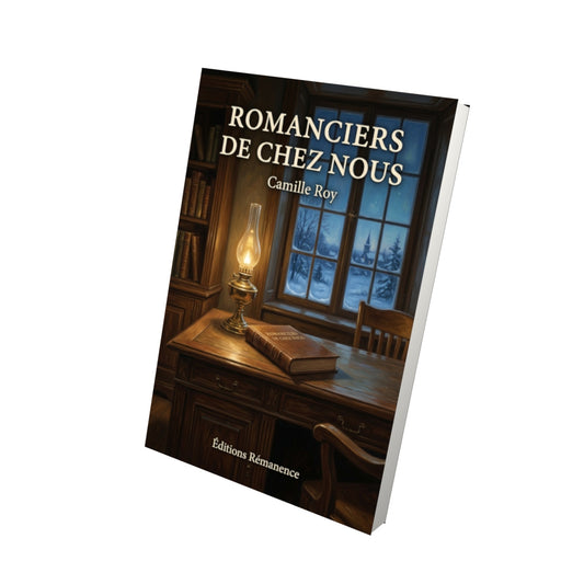 Livre Romanciers de chez nous par Camille Roy - Vue 3D - Editions Remanence