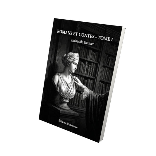 Livre Romans et Contes - Tome 1 par Théophile Gautier - Vue 3D - Editions Remanence