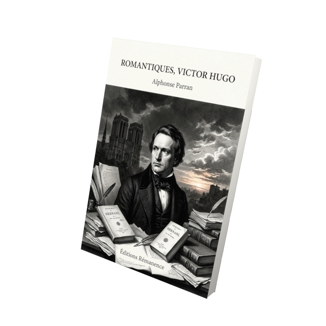 Livre Romantiques, Victor Hugo par Alphonse Parran - Vue 3D - Editions Remanence