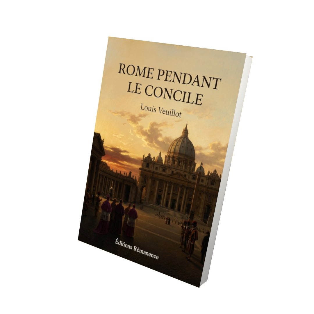 Livre Rome pendant le Concile - Louis Veuillot - Vue 3D - Editions Remanence