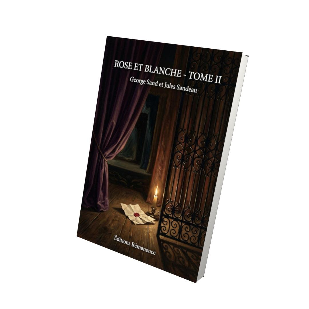 Livre Rose et Blanche - Tome II par George Sand et Jules Sandeau - Vue 3D - Editions Remanence