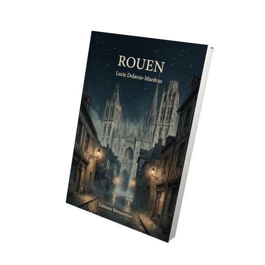 Livre Rouen par Lucie Delarue-Mardrus - Vue 3D - Editions Remanence