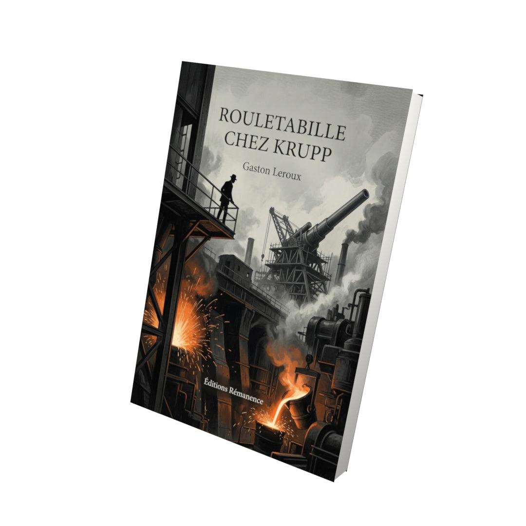 Livre Rouletabille chez Krupp par Gaston Leroux - Vue 3D - Editions Remanence