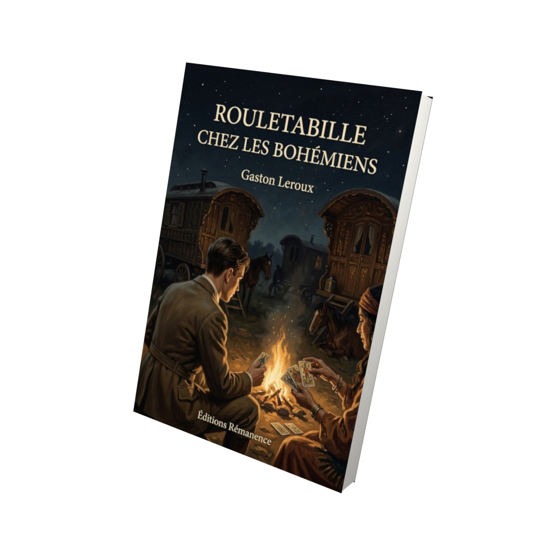 Livre Rouletabille chez les bohémiens par Gaston Leroux - Vue 3D - Editions Remanence
