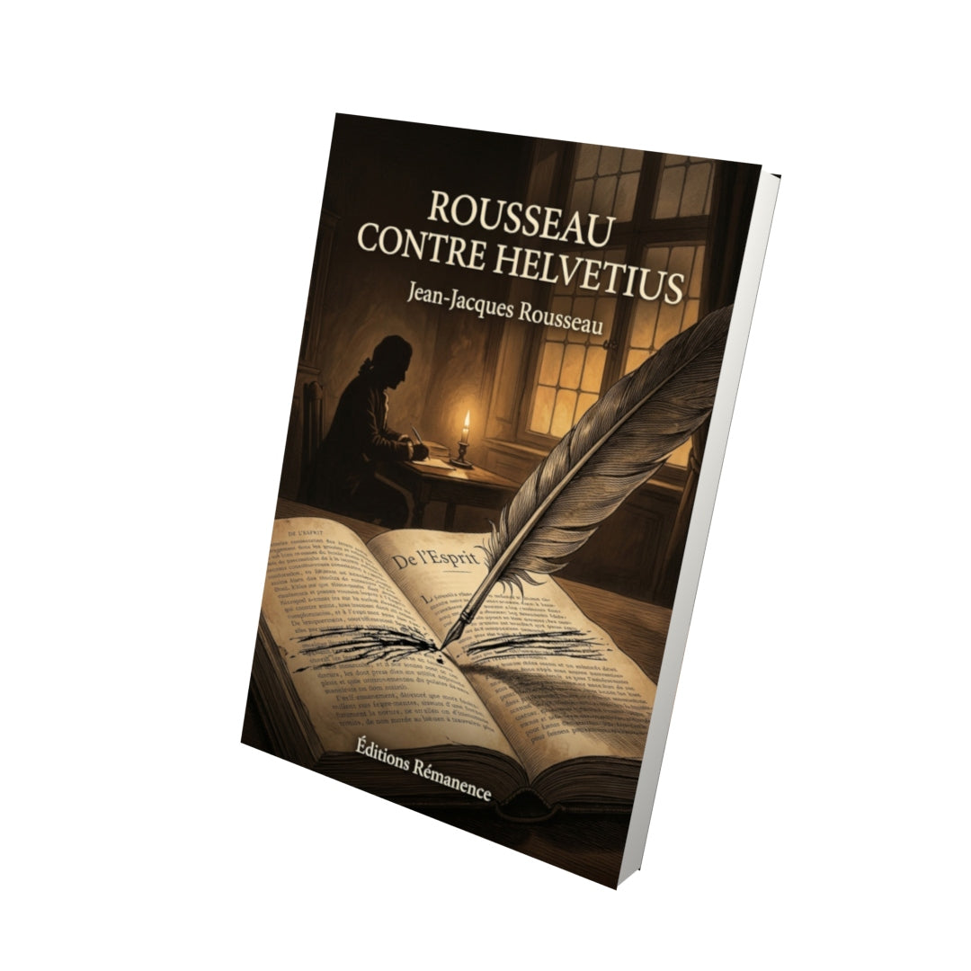 Livre Rousseau contre Helvetius par Jean-Jacques Rousseau - Vue 3D - Editions Remanence