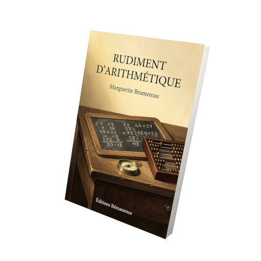 Livre Rudiment d’arithmétique par Marguerite Bramereau - Vue 3D - Editions Remanence