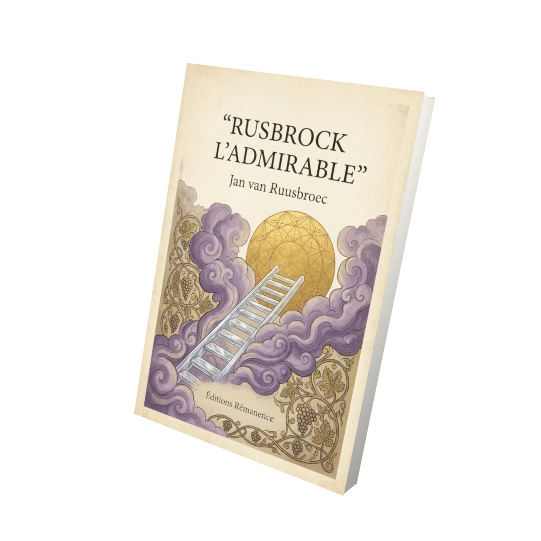 Livre Rusbrock l'Admirable - Jan van Ruusbroec - Vue 3D - Editions Remanence