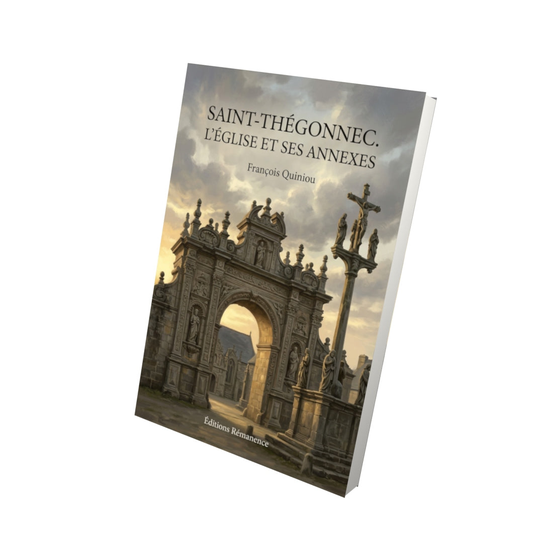 Livre Saint-Thégonnec. L’Église et ses annexes par François Quiniou - Vue 3D - Editions Remanence
