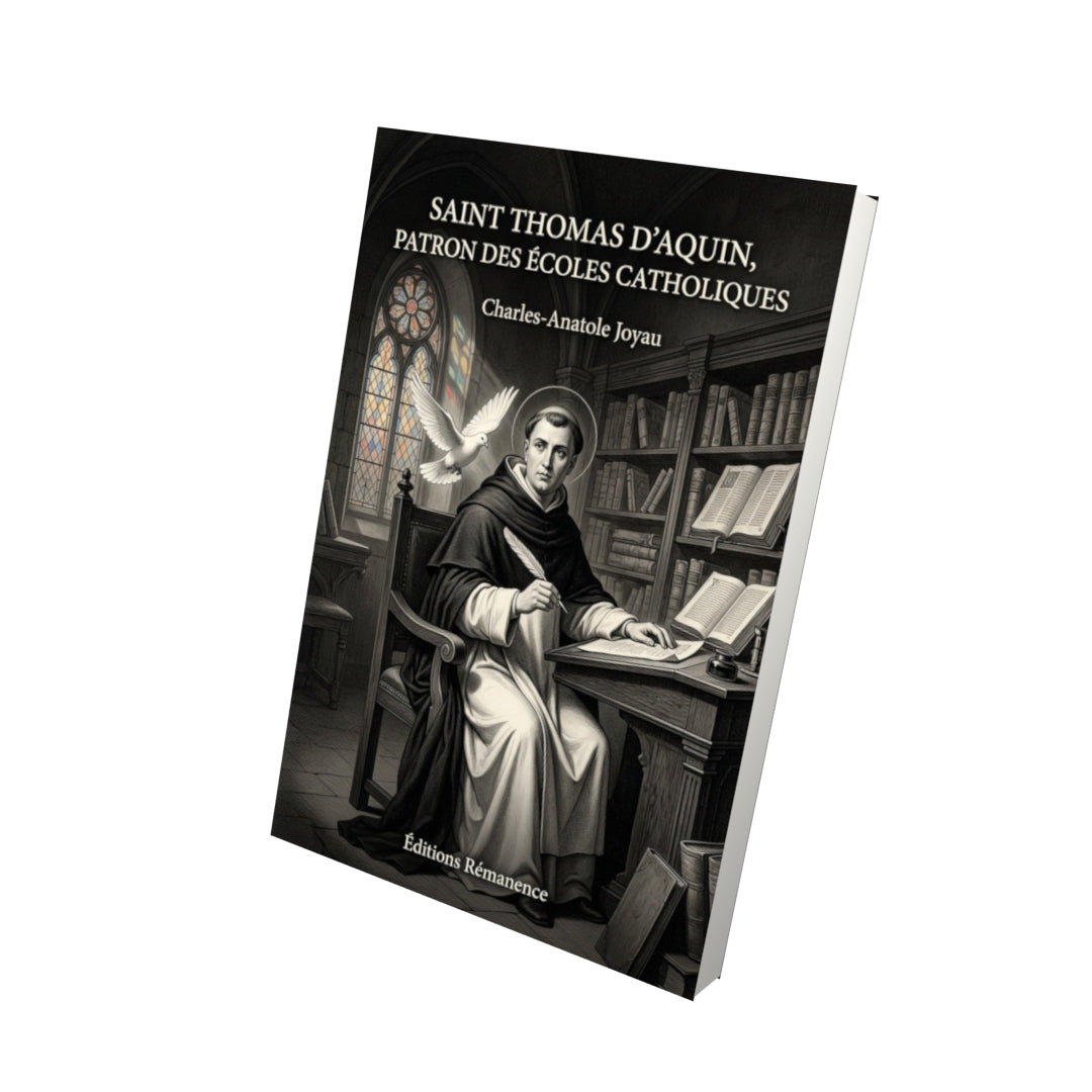 Livre Saint Thomas d'Aquin, patron des écoles catholiques - Charles-Anatole Joyau - Vue 3D - Editions Remanence