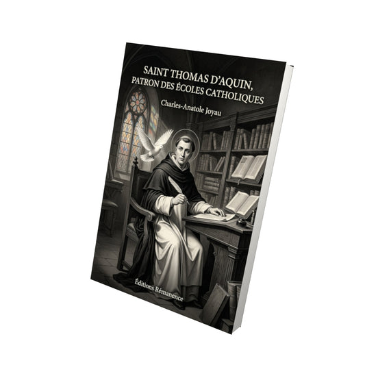 Livre Saint Thomas d'Aquin, patron des écoles catholiques - Charles-Anatole Joyau - Vue 3D - Editions Remanence