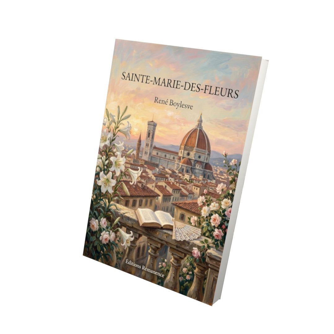 Livre Sainte-Marie-des-Fleurs par René Boylesve - Vue 3D - Editions Remanence
