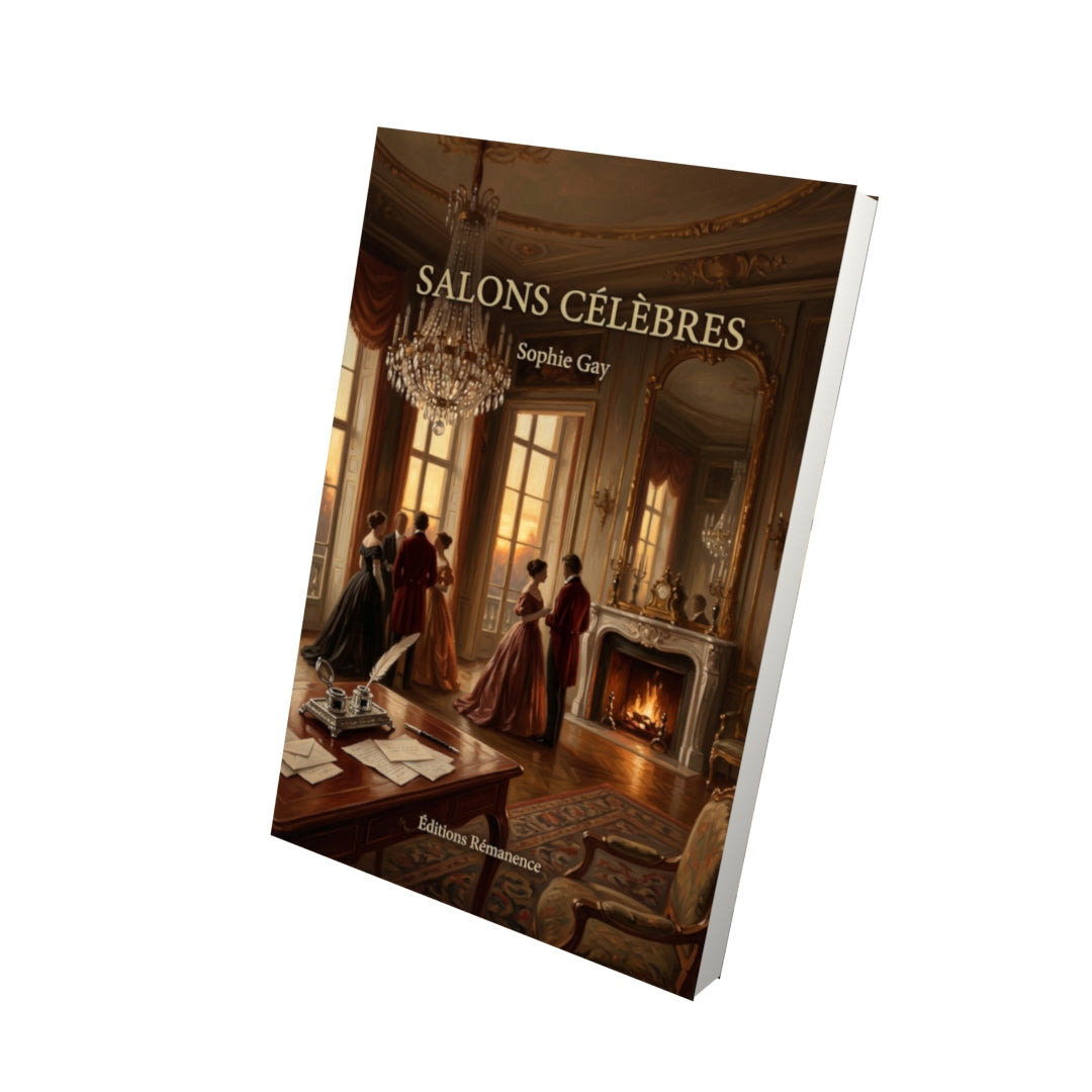 Livre Salons célèbres par Sophie Gay - Vue 3D - Editions Remanence