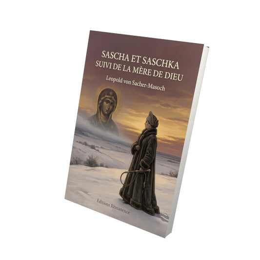 Livre Sascha et Saschka suivi de La Mère de Dieu par Leopold von Sacher-Masoch - Vue 3D - Editions Remanence