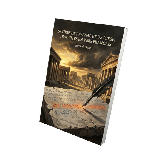 Livre Satires de Juvénal et de Perse, traduites en vers français par Juvénal, Perse - Vue 3D - Editions Remanence